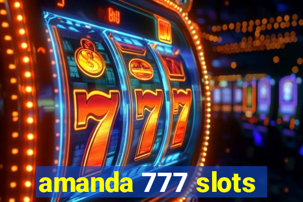 amanda 777 slots